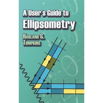 A User's Guide to Ellipsometry