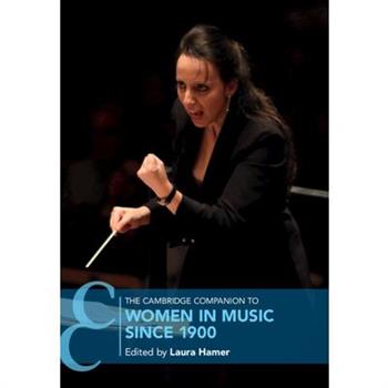 The Cambridge Companion to Women in Music since 1900