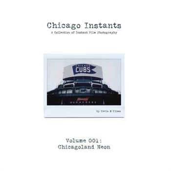 Chicago InstantsVolume 001 - Chicagoland Neon