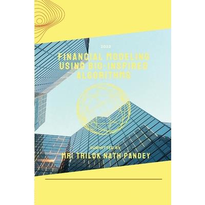 Financial Modeling Using Bio-Inspired Algorithms