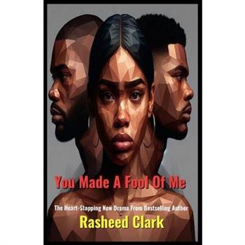 You Made A Fool Of Me