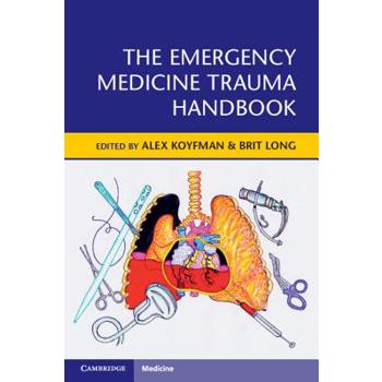 The Emergency Medicine Trauma Handbook
