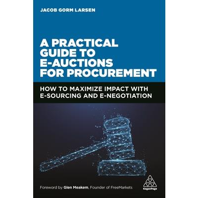 A Practical Guide to E-Auctions for Procurement