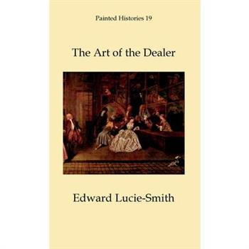 The Art of the Dealer