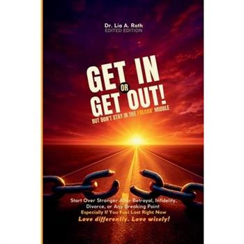 Get In or Get Out, But Don’t Stay in the Freakn’ Middle