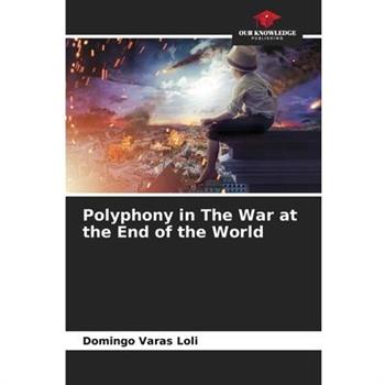 Polyphony in The War at the End of the World