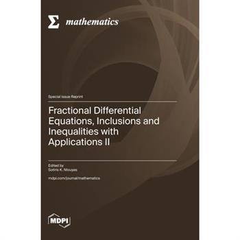 Fractional Differential Equations, Inclusions and Inequalities with Applications II