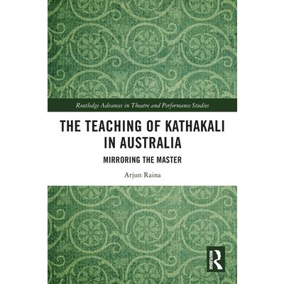 The Teaching of Kathakali in Australia