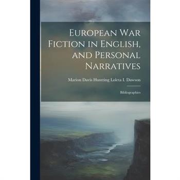 European War Fiction in English, and Personal Narratives