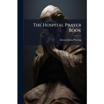 The Hospital Prayer Book