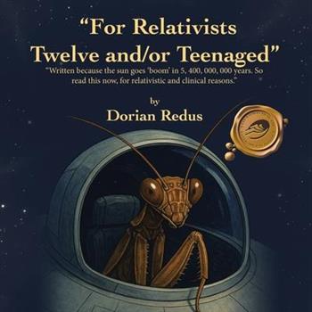 "For Relativists Twelve and/or Teenaged"