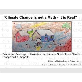 "Climate Change is not a Myth - it is Real"