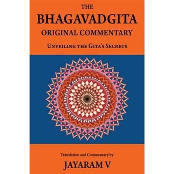 The Bhagavadgita Original Commentary