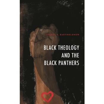Black Theology and The Black Panthers