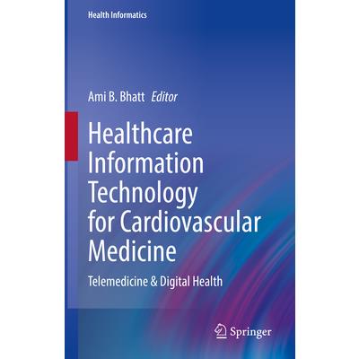 Healthcare Information Technology for Cardiovascular Medicine