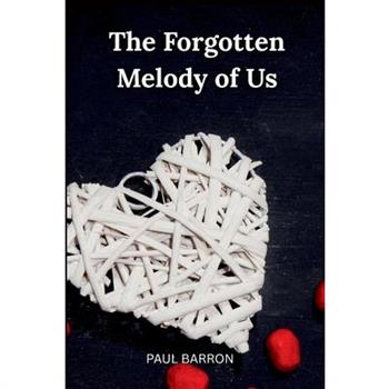 The Forgotten Melody of Us