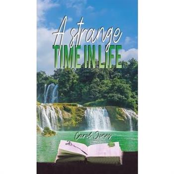 A Strange Time in Life