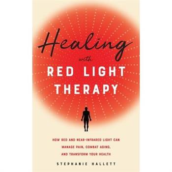 Healing with Red Light Therapy