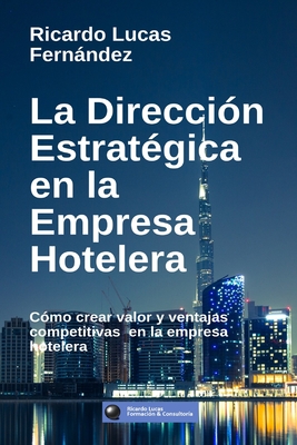 La Direcci籀n Estrat矇gica en la Empresa Hotelera
