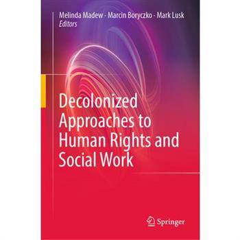 Decolonized Approaches to Human Rights and Social Work