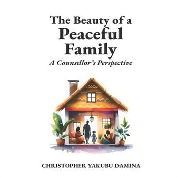 The Beauty of a Peaceful Family