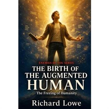 The Birth of the Augmented Human
