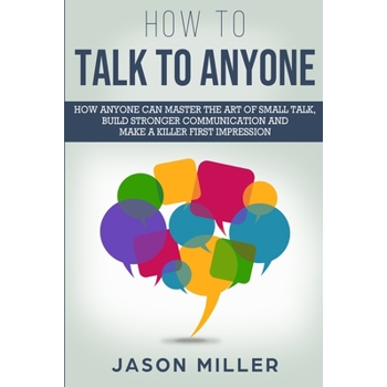 How to Talk to Anyone