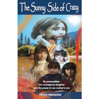 The Sunny Side of Crazy