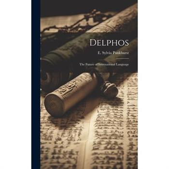 Delphos; the Future of International Language