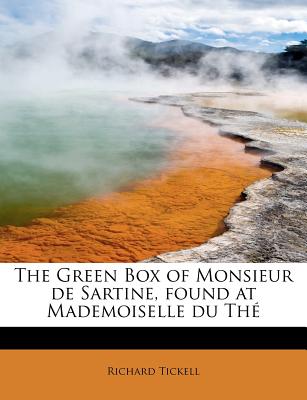 The Green Box of Monsieur de Sartine, Found at Mademoiselle Du the
