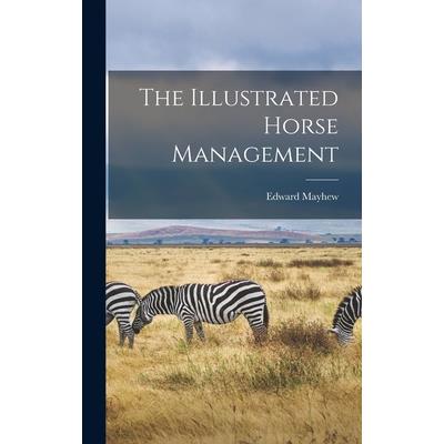 The Illustrated Horse Management
