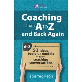 Coaching from A to Z and Back Again