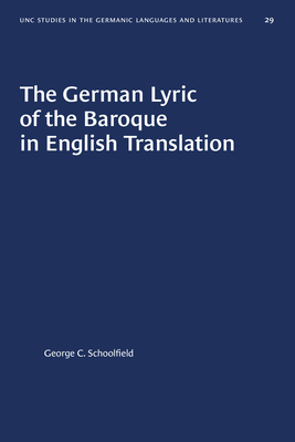 The German Lyric of the Baroque in English TranslationTheGerman Lyric of the Baroque in En