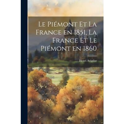 Le Pi矇mont et la France en 1851, la France et le Pi矇mont en 1860