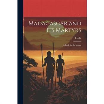 Madagascar and its Martyrs