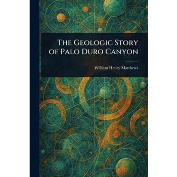 The Geologic Story of Palo Duro Canyon
