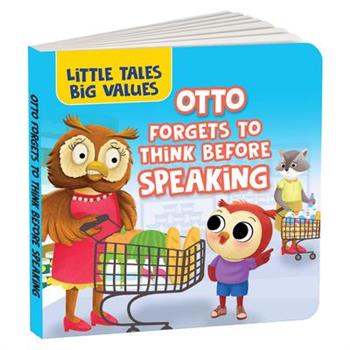 Little Tales Big Values: Otto Forgets to Think Before Speaking