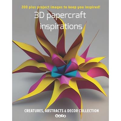 3D papercraft inspirations, Creatures, abstracts and decor collection