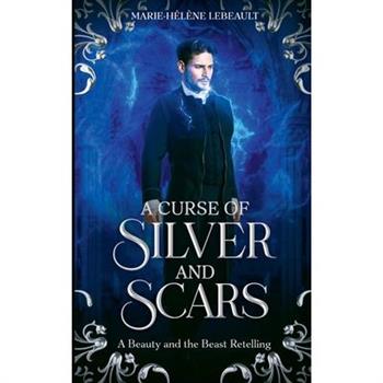 A Curse of Silver and Scars