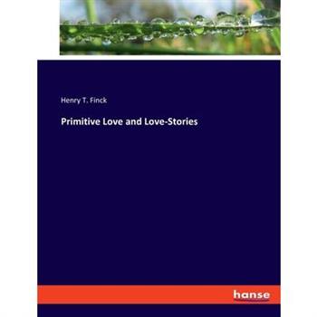 Primitive Love and Love-Stories
