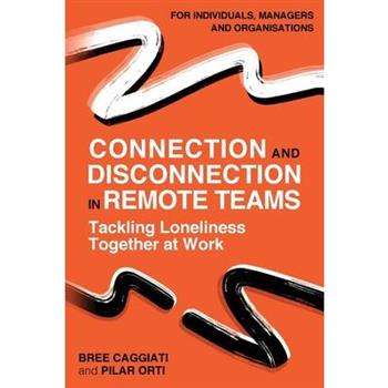 Connection and Disconnection in Remote Teams.