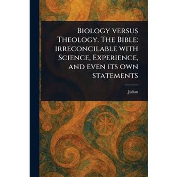 Biology Versus Theology. The Bible