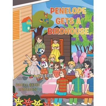 Penelope Gets A Birdhouse