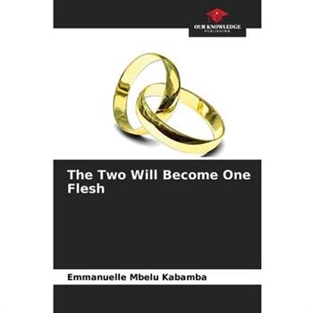 The Two Will Become One Flesh