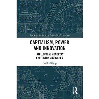 Capitalism, Power and Innovation