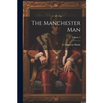 The Manchester man; Volume 3