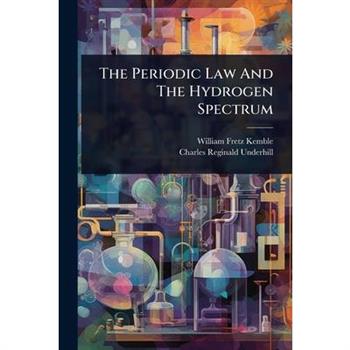 The Periodic Law And The Hydrogen Spectrum