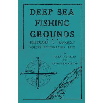 Deep Sea Fishing Grounds - Fire Island to Barnegat - Wrecks, Fishing Banks and Reefs