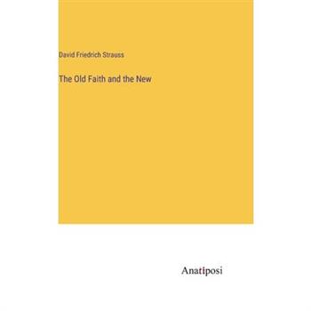 The Old Faith and the New