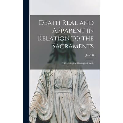 Death Real and Apparent in Relation to the Sacraments
